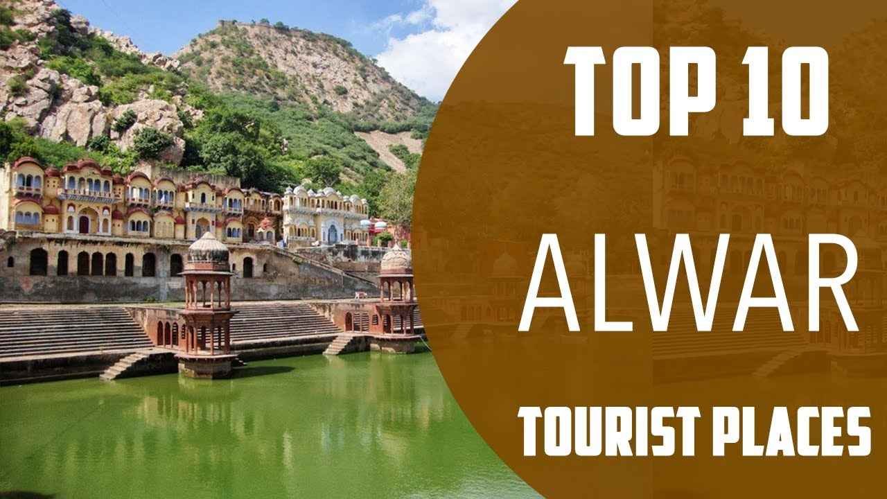 Best Tourist Places To Visit In Alwar In Hindi